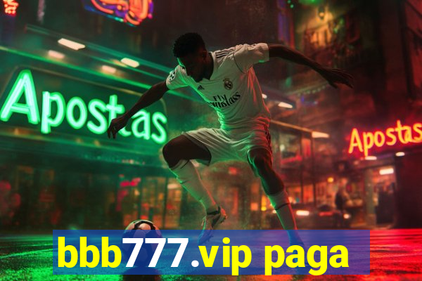 bbb777.vip paga